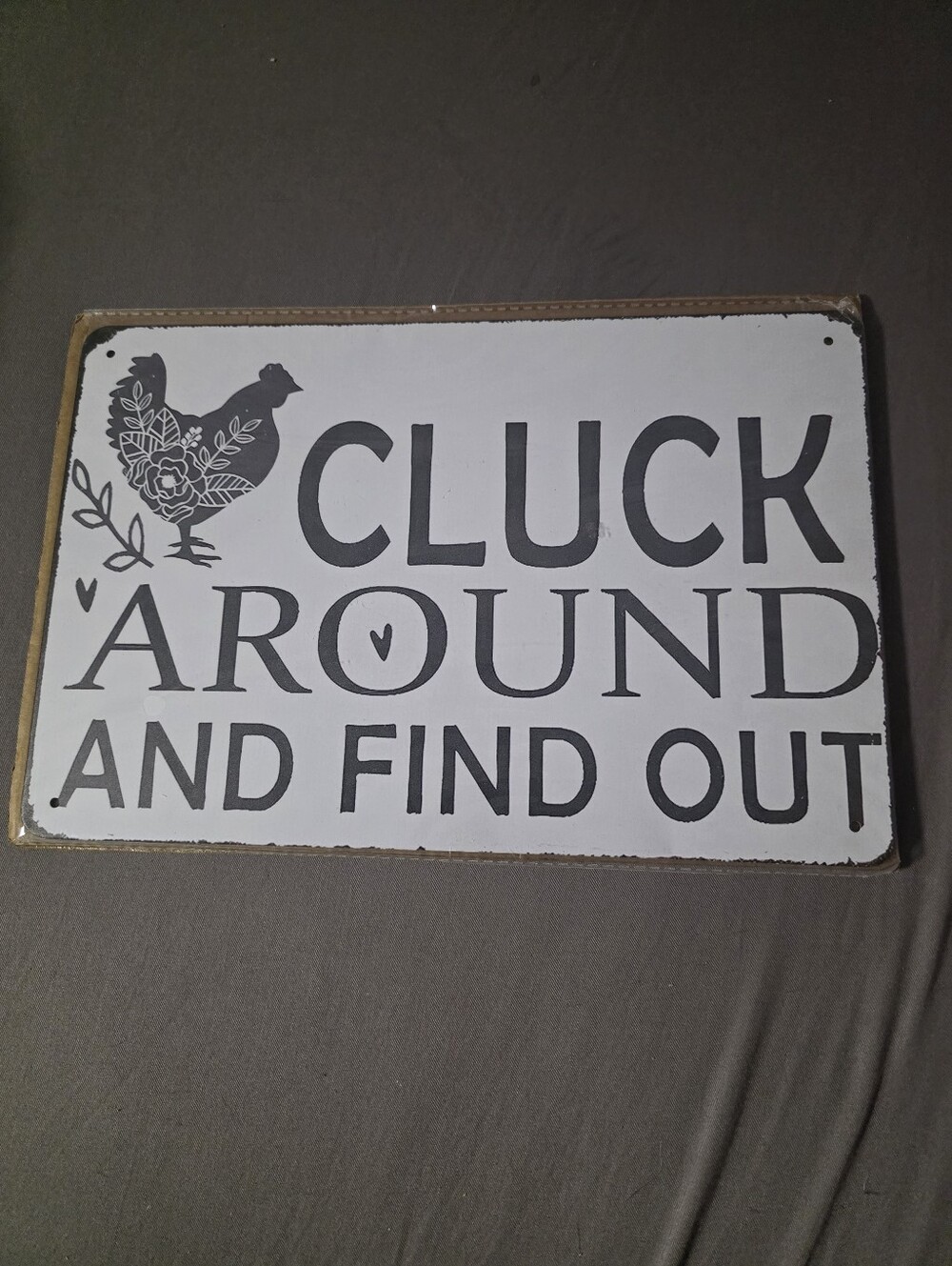 White and Black 'Cluck Around and Find Out' Metal Wall Sign